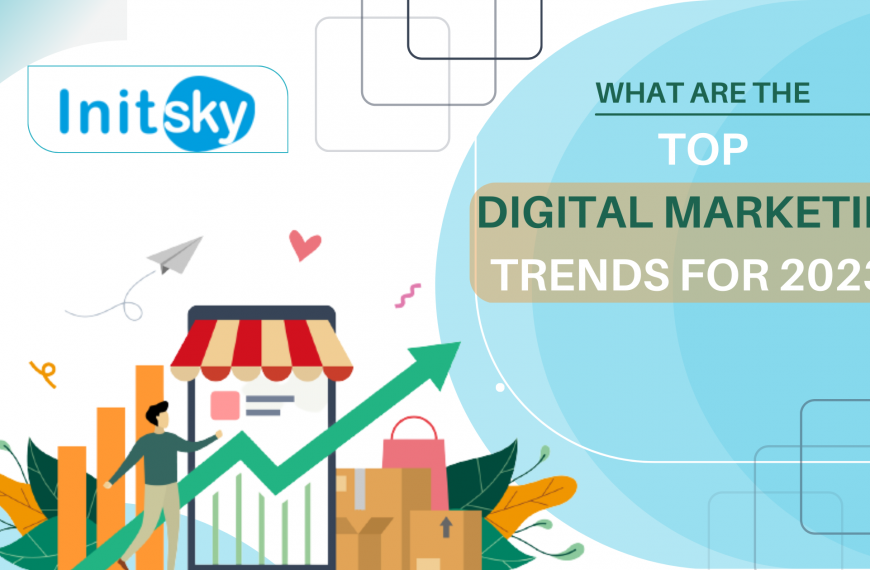 What are the Top Digital Marketing Trends for 2023?